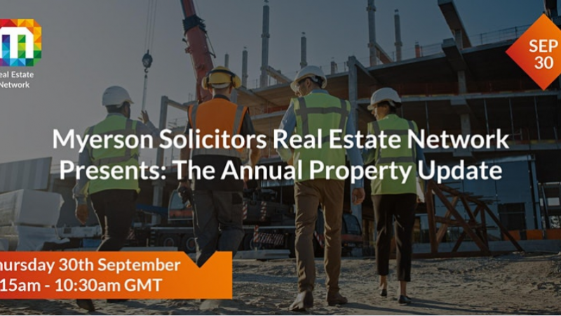Myerson Solicitors Real Estate Network Presents: The Annual Property Update