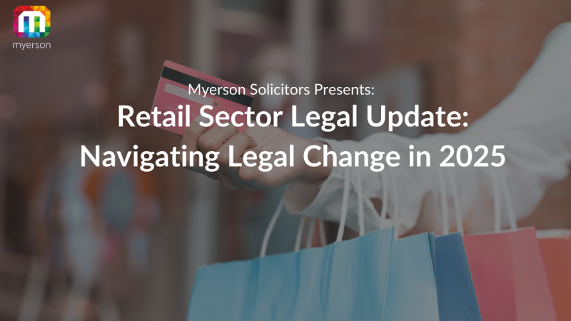 Webinar: Retail Sector Legal Update: Navigating Legal Change in 2025