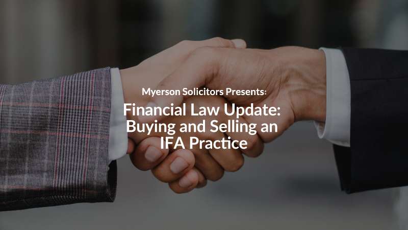 Financial Law Update: Buying and Selling an IFA Practice