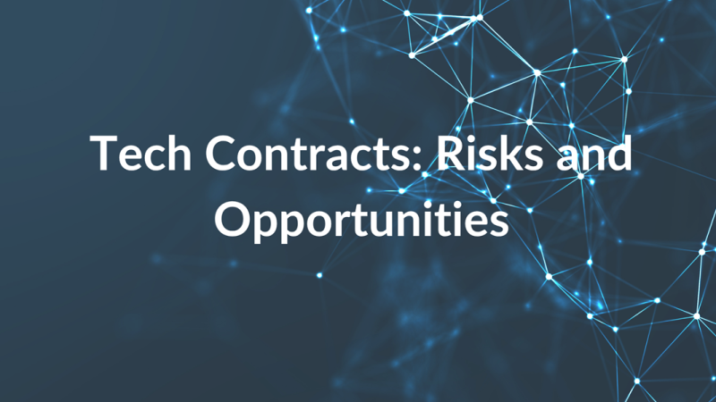 Webinar: Tech Contracts: Risks and Opportunities