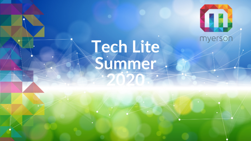 Tech Lite Summer 2020 Edition